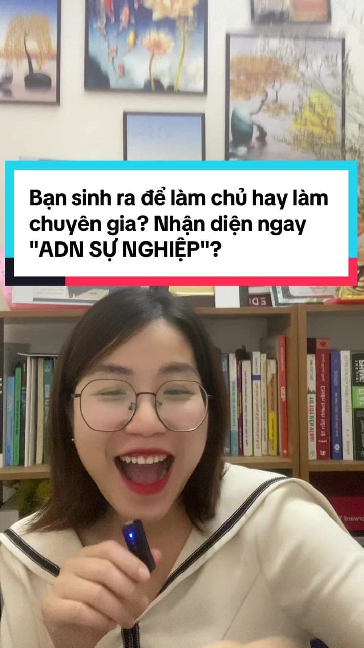 BẠN SINH RA ĐỂ LÀM CHỦ HAY LÀM CHUYÊN GIA?