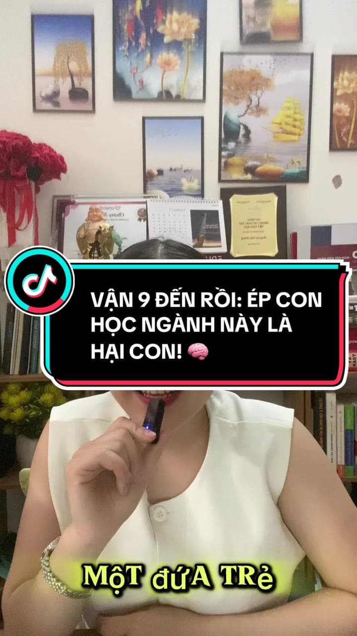 VẬN 9 ĐẾN RỒI: ÉP CON HỌC NGÀNH NÀY LÀ HẠI CON